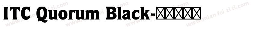 ITC Quorum Black字体转换
